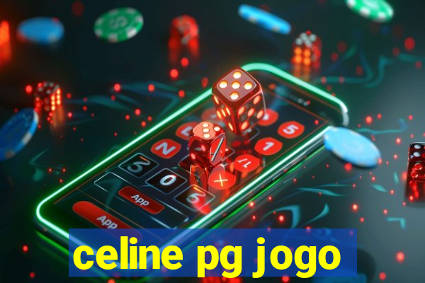 celine pg jogo